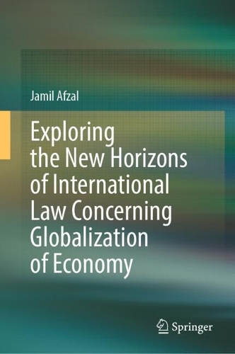 Exploring the New Horizons of International Law Concerning Globalization of Economy.