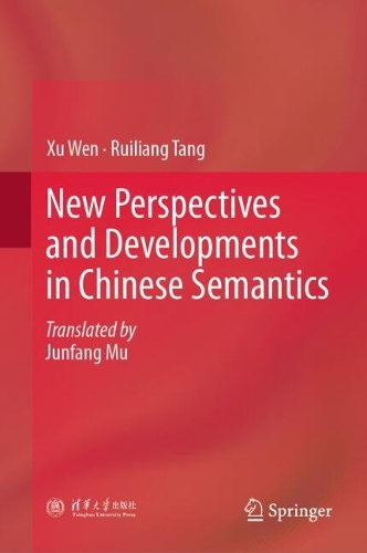 New Perspectives and Developments in Chinese Semantics.