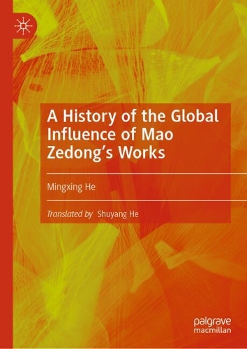 A History of the Global Influence of Mao Zedong's Works.