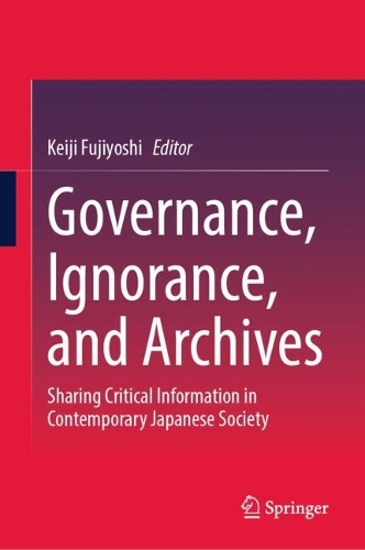 Governance, Ignorance, and Archives