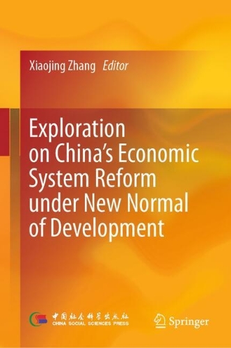 Exploration on China's Economic System Reform under New Normal of Development.