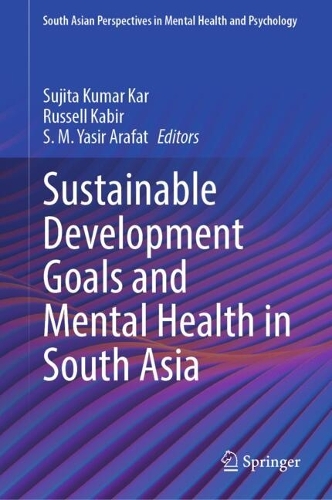 Sustainable Development Goals and Mental Health in South Asia.