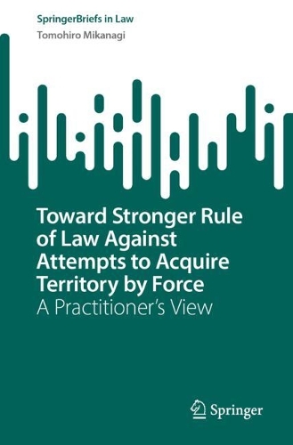 Toward Stronger Rule of Law Against Attempts to Acquire Territory by Force
