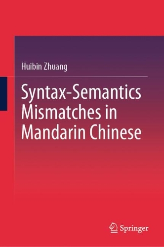 Syntax-Semantics Mismatches in Mandarin Chinese.