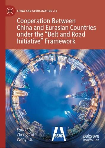 Cooperation Between China and Eurasian Countries under the "Belt and Road Initiative" Framework.