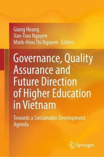 Governance, Quality Assurance and Future Direction of Higher Education in Vietnam