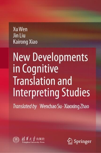 New Developments in Cognitive Translation and Interpreting Studies.