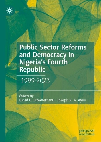 Public Sector Reforms and Democracy in Nigeria's Fourth Republic