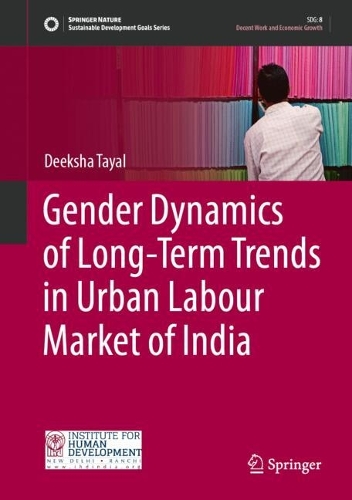 Gender Dynamics of Long-Term Trends in Urban Labour Market of India.