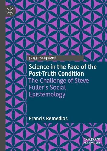 Science in the Face of the Post-Truth Condition