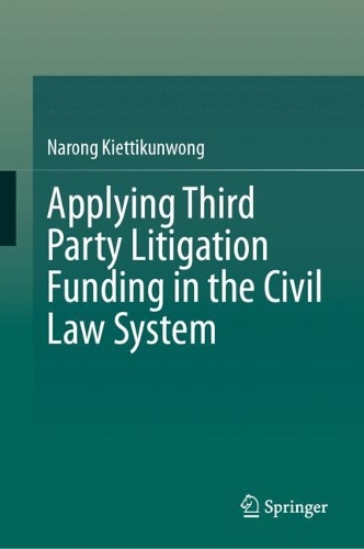 Applying Third Party Litigation Funding in the Civil Law System.