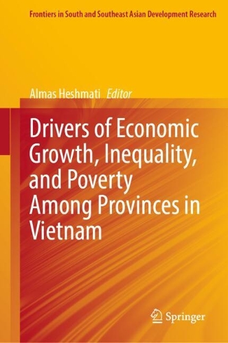 Drivers of Economic Growth, Inequality, and Poverty Among Provinces in Vietnam.