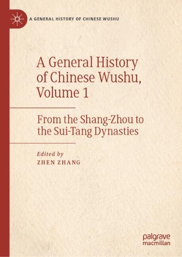 A General History of Chinese Wushu. Volume 1