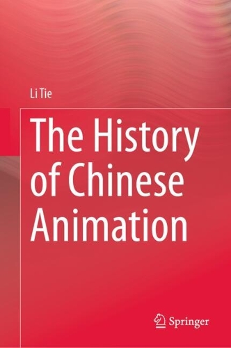 The History of Chinese Animation.