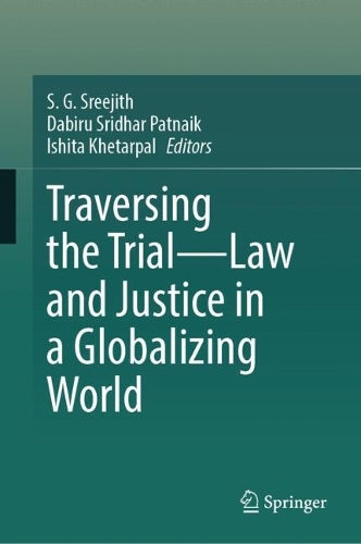 Traversing the Trial - Law and Justice in a Globalizing World.