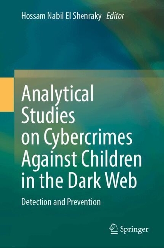 Analytical Studies on Cybercrimes Against Children in the Dark Web