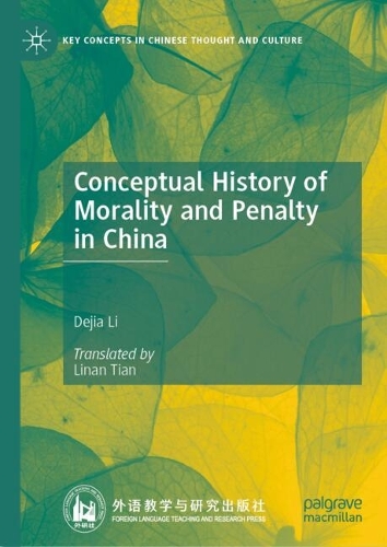 Conceptual History of Morality and Penalty in China.