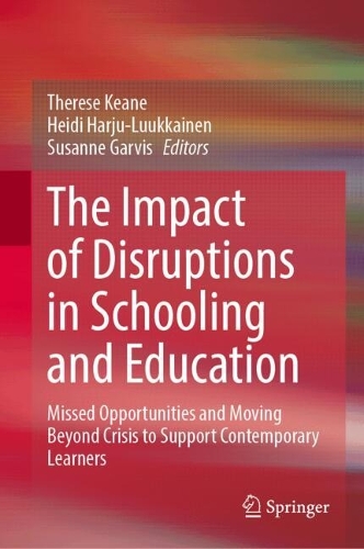 The Impact of Disruptions in Schooling and Education