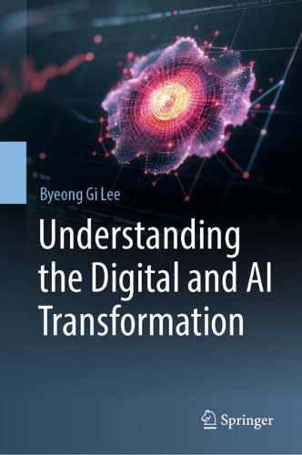 Understanding the Digital and AI Transformation. 2025 ed.