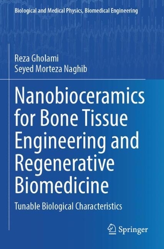 Nanobioceramics for Bone Tissue Engineering and Regenerative Biomedicine: Tunable Biological Characteristics.