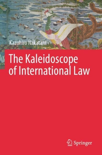 The Kaleidoscope of International Law.