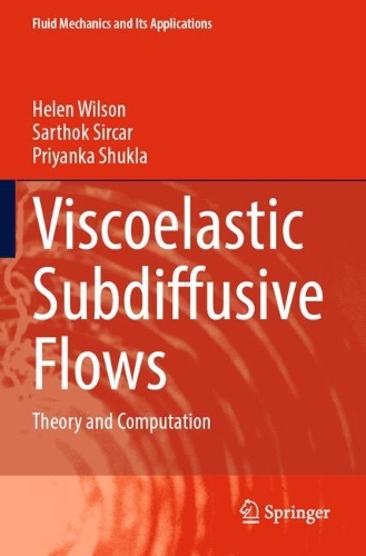 Viscoelastic Subdiffusive Flows: Theory and Computation.