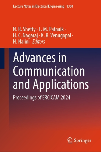 Advances in Communication and Applications: Proceedings of ERCICAM 2024. 2025 ed.