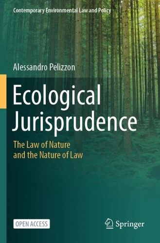 Ecological Jurisprudence: The Law of Nature and the Nature of Law.