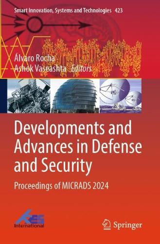 Developments and Advances in Defense and Security: Proceedings of MICRADS 2024.