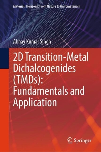 2D Transition-Metal Dichalcogenides (TMDs): Fundamentals and Application. 2025 ed.