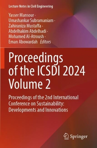 Proceedings of the ICSDI 2024 Volume 2: Proceedings of the 2nd International Conference on Sustainability: Developments and Innovations.