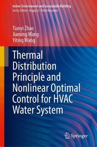 Thermal Distribution Principle and Nonlinear Optimal Control for HVAC Water System.