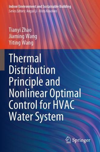 Thermal Distribution Principle and Nonlinear Optimal Control for HVAC Water System.