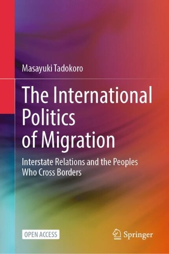 The International Politics of Migration