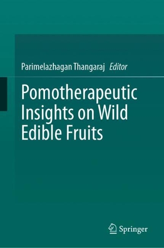 Pomotherapeutic Insights on Wild Edible Fruits.