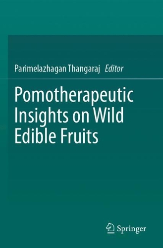 Pomotherapeutic Insights on Wild Edible Fruits.