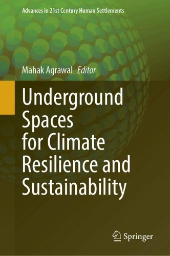 Underground Spaces for Climate Resilience and Sustainability.