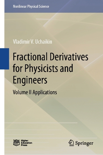 Fractional Derivatives for Physicists and Engineers: Volume II Applications.