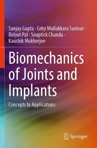 Biomechanics of Joints and Implants: Concepts to Applications.