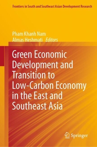 Green Economic Development and Transition to Low-Carbon Economy in the East and Southeast Asia.