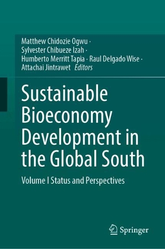 Sustainable Bioeconomy Development in the Global South: Volume I Status and Perspectives.