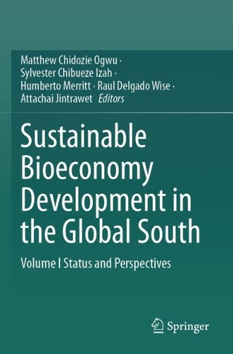 Sustainable Bioeconomy Development in the Global South: Volume I Status and Perspectives.
