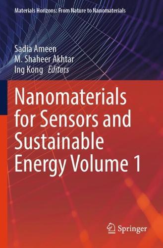 Nanomaterials for Sensors and Sustainable Energy Volume 1.