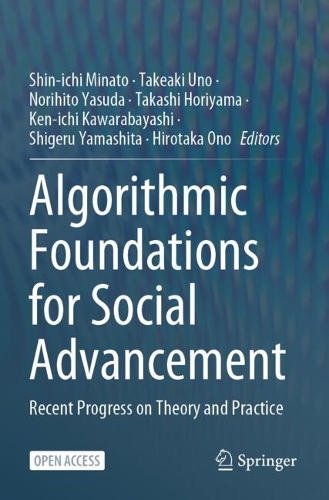 Algorithmic Foundations for Social Advancement: Recent Progress on Theory and Practice.