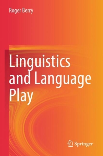 Linguistics and Language Play.