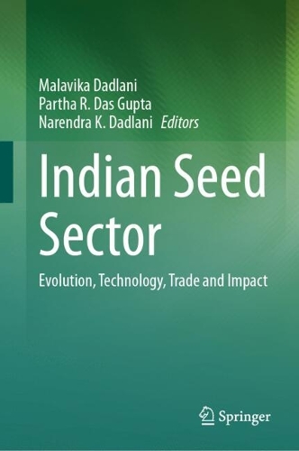 Indian Seed Sector: Evolution, Technology, Trade and Impact.