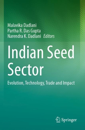 Indian Seed Sector: Evolution, Technology, Trade and Impact.