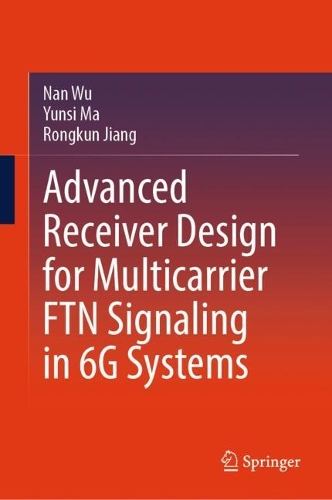 Advanced Receiver Design for Multicarrier FTN Signaling in 6G Systems.