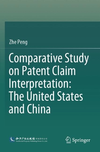Comparative Study on Patent Claim Interpretation: The United States and China.