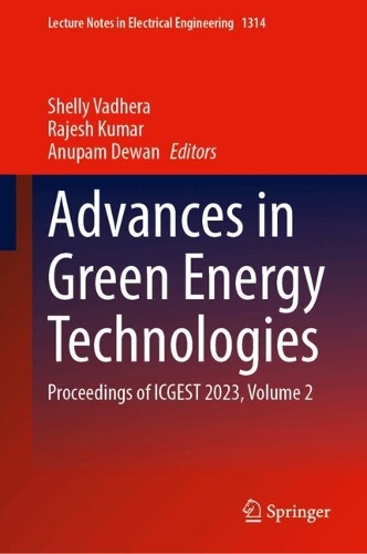 Advances in Green Energy Technologies: Proceedings of ICGEST 2023, Volume 2.